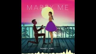 Robby Vibe - Marry Me