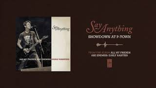 Watch Say Anything Showdown At Ptown video