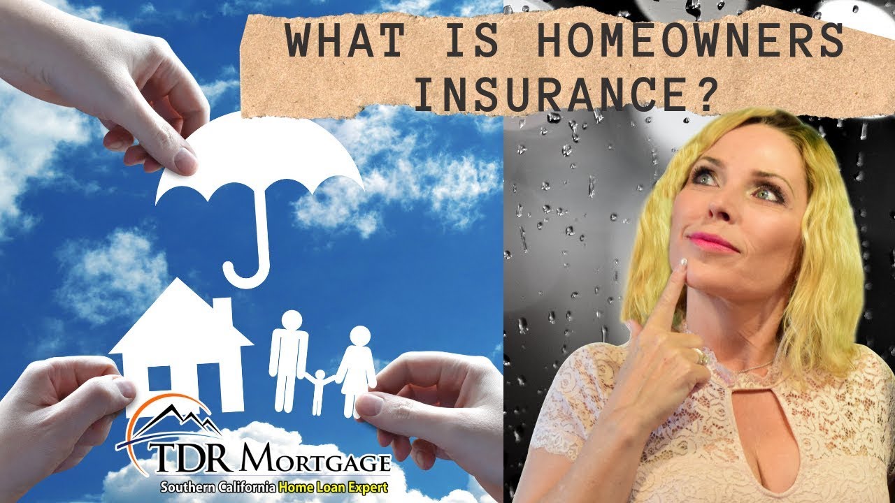 What is HomeOwners Insurance? Buy a Home California | Inland Empire ...
