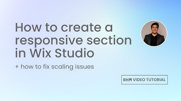 How to create a responsive section in Wix Studio + how to fix scaling issues