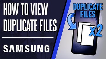 How to View Duplicate Files on Samsung Phone