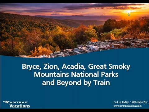 Bryce, Zion, Acadia, Great Smoky Mountains National Parks and Beyond by Train