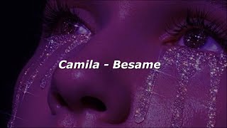 Camila - Bésame (Letra/Lyrics)