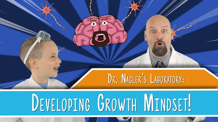 Developing a Growth Mindset! | Dr. Nagler's Laboratory