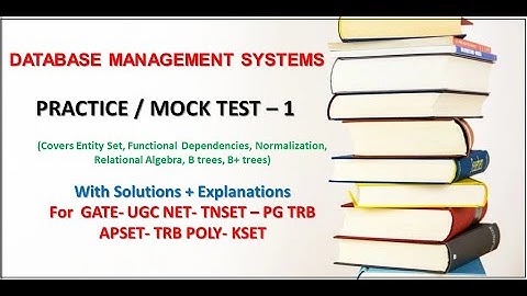 Practice Test 1- Database Management Systems | Mock test| Functional dependency| Normalization