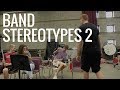 Band Stereotypes 2