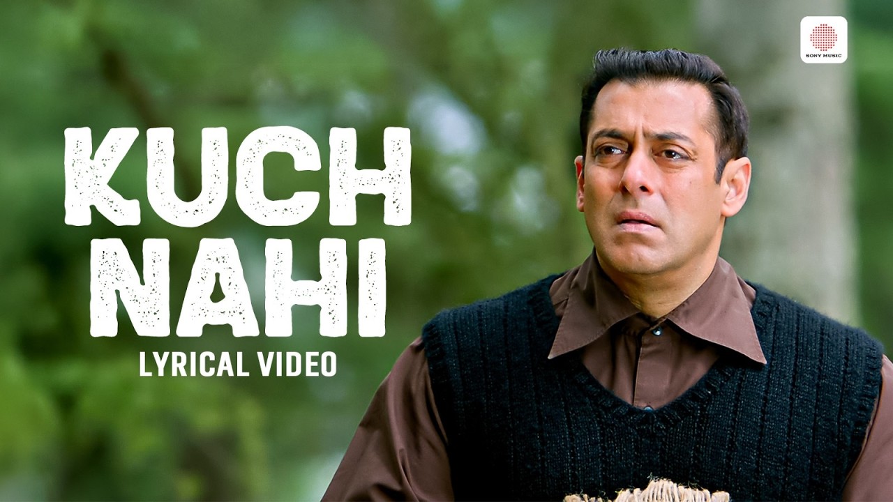 Kuch Nahi - Lyrical Video | Tubelight | Salman Khan, Sohail Khan ...