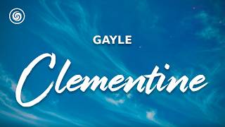 GAYLE - Clementine (lyrics)