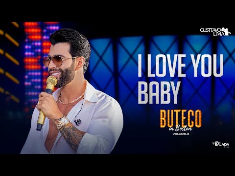 Gusttavo Lima - I Love You Baby (Buteco In Boston)