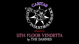 The Damned - 13th Floor Vendetta - Karaoke Instrumental w. Lyrics - Caritas Goth Karaoke