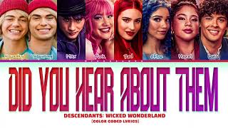 Descendants: Wicked Wonderland 'Did You Hear About Them' Lyrics (Color Coded Lyrics)