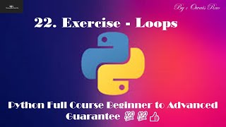 Famous 22. Exercise - Loops Python Full Course Beginner To Advanced Guarantee Net Worth