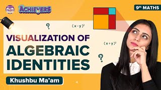 Visualization of Algebraic Identities Class 9 Maths Under 10 Mins (Polynomials) | CBSE Class 9 Exams
