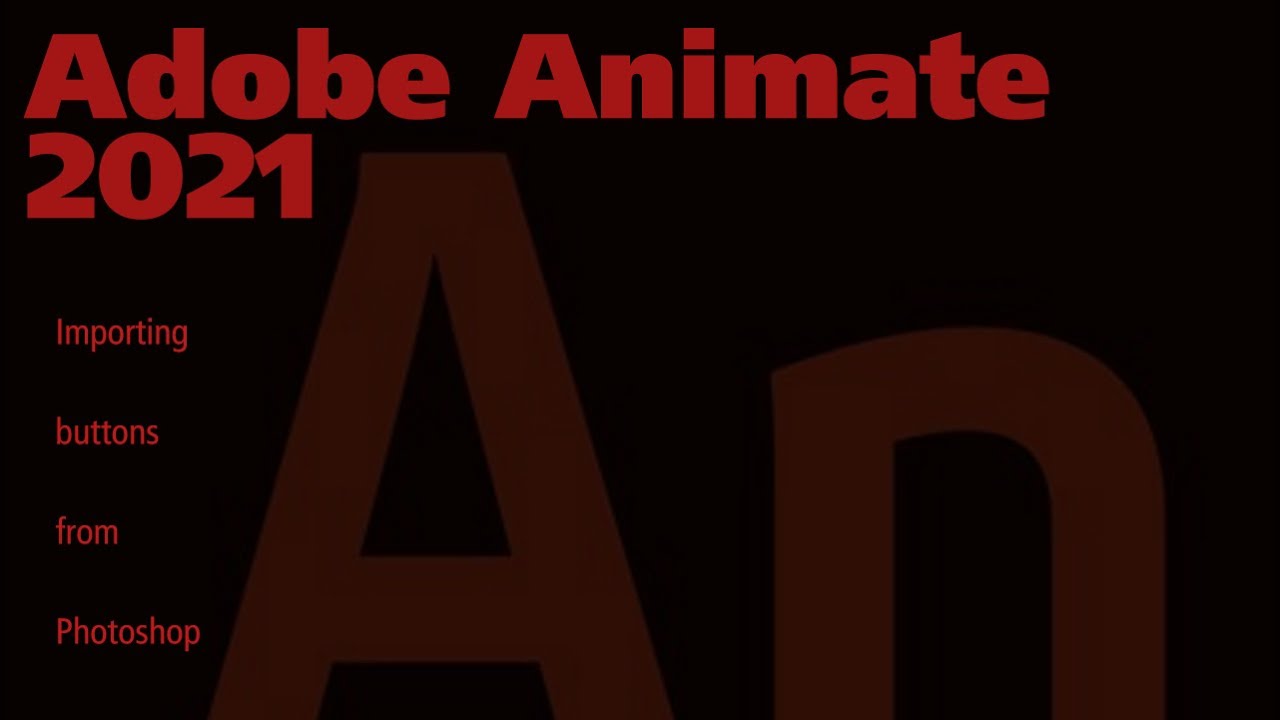 Adobe Animate 2021 importing buttons created in Photoshop (Part 1)