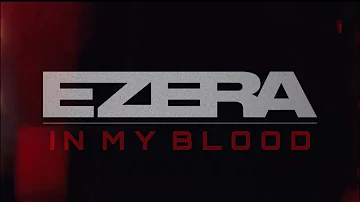 EZERA - In My Blood Ft. Shane Told (Official Music Video)