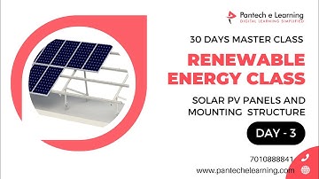 30 Days Masterclass on Renewable Energy|Day 3 | Solar PV Panels & Mounting | Live starts by 7-7:45pm
