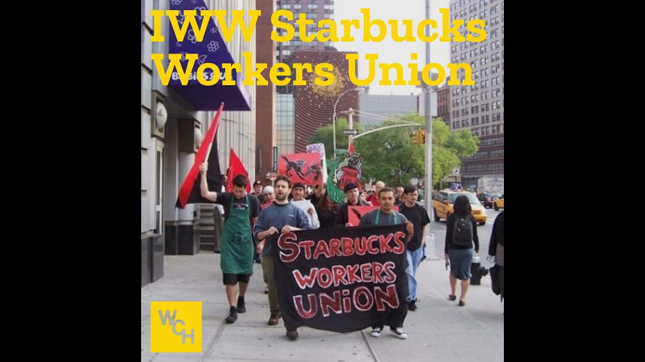 E121: IWW Starbucks Workers Union, part 1
