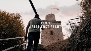 C.KRETZ - JETZT ERST RECHT (Official Video)