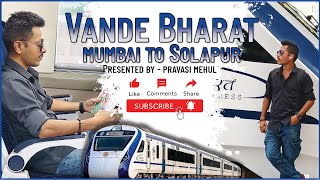 22225 MUMBAI SOLAPUR VANDE BHARAT JOURNEY | FIRST VANDE BHARAT JOURNEY | 4K