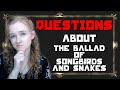 Questions about The Ballad of Songbirds and Snakes (That Shouldn't be Answered) [SPOILERS]