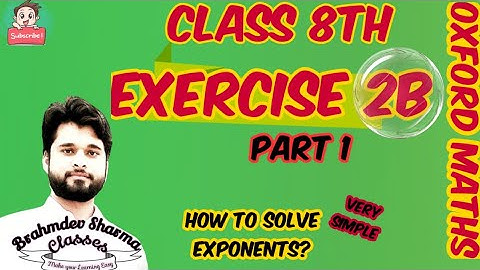 class 8 exercise 2B | part 1 | Oxford math solution | ch-2 Exponent | @BrahmdevSharmaClasses