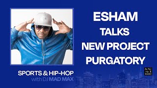 Esham talks new album Purgatory, innovating Acid Rap, & more on “Sports and Hip-Hop with DJ Mad Max”