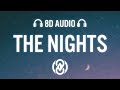 Avicii - The Nights (Lyrics) | 8D Audio 🎧