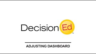 Decision Ed - Adjusting the Dashboard
