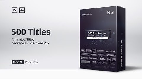 Mogrt Titles - 300 Animated Titles for Premiere Pro & After Effects by aliyarmikayilov | Premiere