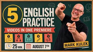 English Practice (5 videos / 25 min) with Mark Kulek ESL