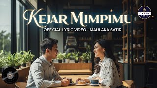 Download Lagu Kejar Mimpimu - Maulana Satir (Official Music Video) | Pop Melayu Paling Sedih | Lagu Pengkhianatan MP3 Download Lagu Kejar Mimpimu - Maulana Satir (Official Music Video) | Pop Melayu Paling Sedih | Lagu Pengkhianatan MP3
