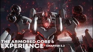 The armored core 6 experience - chapter 5.2 [ending 1] (fixed audio)