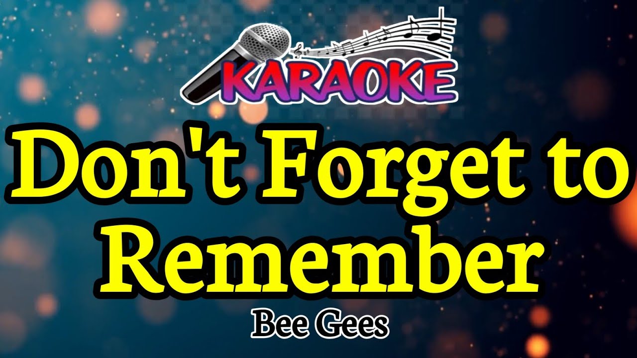 Don't Forget To Remember|| Bee Gees|| Nada Pria/male key Don't Forget To Remember|| Bee Gees|| Nada Pria/male key