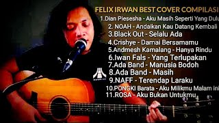 FELIX COVER FULL ALBUM LAGU PILIHAN TERBAIK || FELIX IRWAN COVER