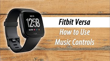 Fitbit Versa (Lite) How to Setup and Use Music Controls