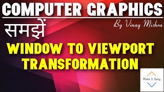 Window to Viewport Transformation in computer graphics