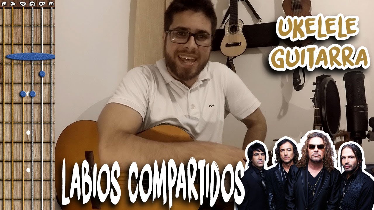 LABIOS COMPARTIDOS Tutorial en Ukelele y Guitarra - Maná - YouTube