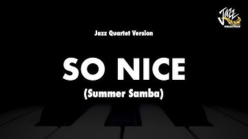 So Nice (Summer Samba) - Jazz Practice