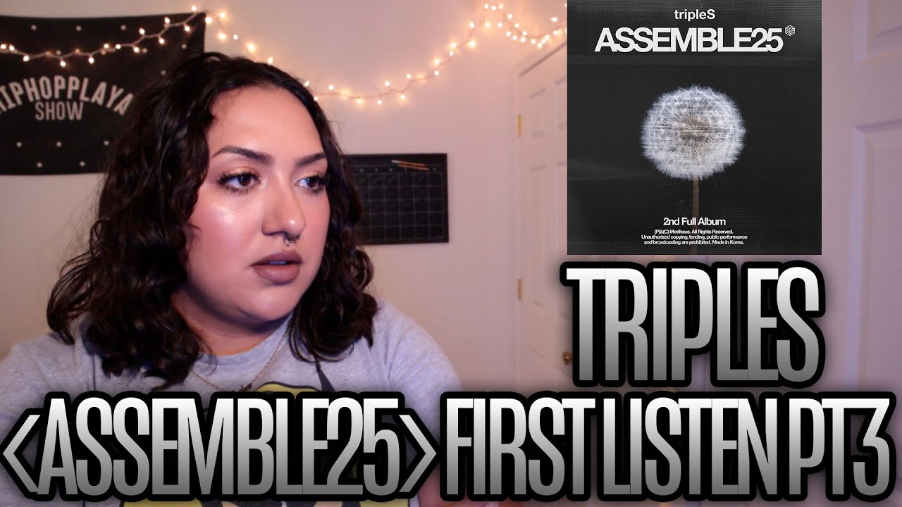 tripleS(트리플에스) 'ASSEMBLE25' FIRST LISTEN PT3