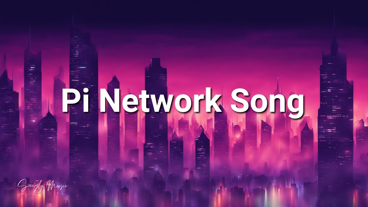 Songly   Pi Network Song Lyrics songlymusic