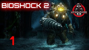 Welcome Back To Rapture | Bioshock 2 Remastered (PC) - Part 1