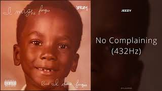 Jeezy - No Complaining (432Hz)
