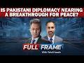 Is Pakistani Diplomacy Nearing a Breakthrough for Peace? | Dr. Trita Parsi Analysis | Full Frame