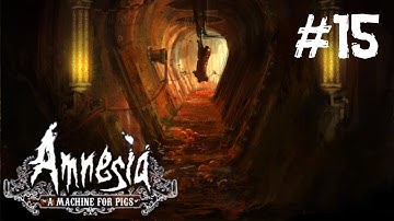 Amnesia A Machine For Pigs Walkthrough Part 15 Gameplay Lets Play PC HD