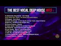 THE BEST VOCAL DEEP HOUSE HITS 1