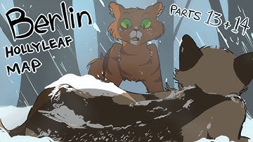 BERLIN || WARRIORS Hollyleaf MAP parts 13 & 14