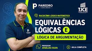 O Segredo das Equivalências Lógicas na FCC! RLM TJCE Ao Vivo | Paredro Concursos - Aula 02