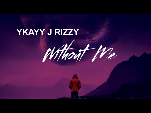 Without me - Ykayy x ​⁠J Rizzy class=