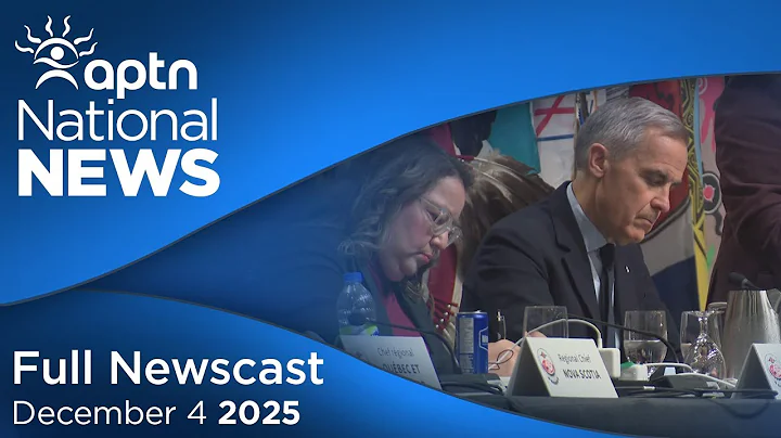 APTN National News: December 4, 2025 – First Nations feeling left out, Innu child inquiry update