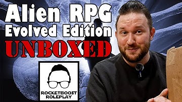 Alien RPG Evolved Edition Unboxing | Rocketboost Roleplay Unboxed